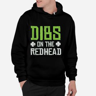 Dibs On The Redhead Funny St Patricks Day Hoodie - Seseable