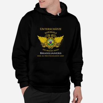 Die Macht Eines Brasilianers Hoodie - Seseable