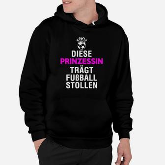 Diese Prinzessin Trägt Fußball Stollen Hoodie - Seseable