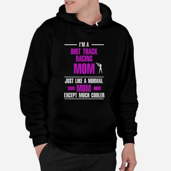 Dirt Track Racing Shirts - Dirt Track Racing Mom Is Cooler Hoodie - Seseable