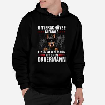 Dobermann Unterschätze Niemals Einen Alten Mann Hoodie - Seseable