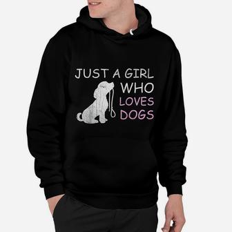 Dog Lover Gift Just A Girl Who Loves Dogs Hoodie - Seseable