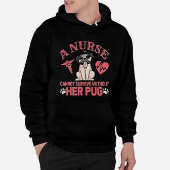 Dogs Lover Gift Nurse Pug Mom Funny Quote Hoodie - Seseable