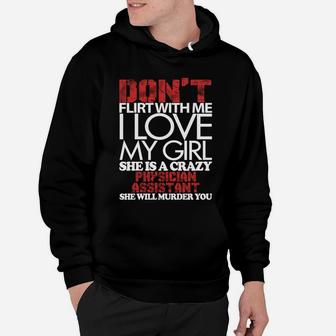 Don't Flirt With Me, I Love Physician Assistant Girl, Physician Assistant Girl Shirts, Physician Assistant Girl T Shirts, Physician Assistant Hoodie - Seseable