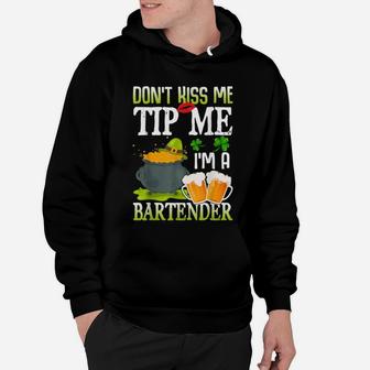 Dont Kiss Me Tip Me Im A Bartender Shamrock Hoodie - Seseable