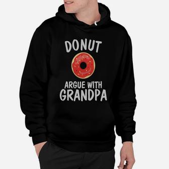 Donut Argue With Grandpa | Funny Parenting Food Family Tee Hoodie - Seseable