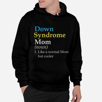 Down Syndrome Mom Funny Definition Hoodie - Seseable