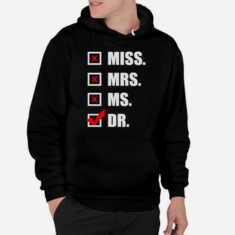 Dr Miss Mrs Ms Doctor T-shirt Women S Phd Doctor To Be Hoodie - Seseable