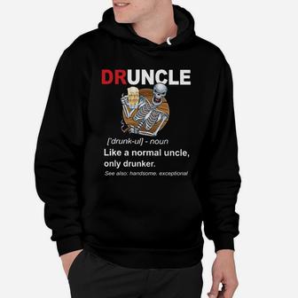 Druncle - Like A Normal Uncle, Only Drunker Hoodie - Seseable