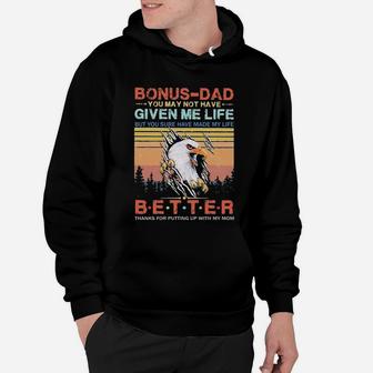 Eagle Bonus-dad Better Thanks For Putting Up With My Mom Vintage Hoodie - Seseable