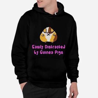 Easily Distracted By Guinea Pigs Piggie Lover Gifts Hoodie - Seseable