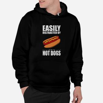 Easily Distracted By Hot Dogs Funny Sausage Hot Dog Hoodie - Seseable