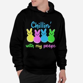 Easter Bunny Chilling With My Peeps Best Gift Ever Hoodie - Seseable