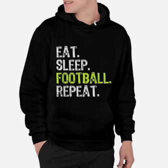 Eat Sleep Football Repeat Player Cool Gift Hoodie - Seseable