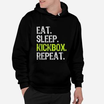 Eat Sleep Kickbox Repeat Kickboxing Kick Boxing Gift Hoodie - Seseable