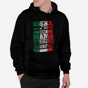 Egal Wie Cool Mama Italien Hoodie - Seseable