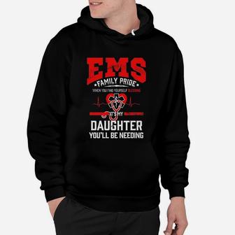 Emt Emt Ems Mom Dad Daughter Medic Funny Gift Hoodie - Seseable