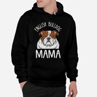 English Bulldog Mom English Bulldog Mama Hoodie - Seseable
