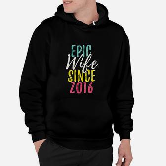 Epic Wife Since 2016 5th Wedding Anniversary Gift Hoodie - Seseable