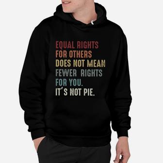 Equal Rights For Others Does Not Mean Fewer Rights Hoodie - Seseable