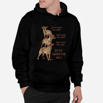 Every Bite You Take Hungry Dog Chihuahua Hoodie - Seseable