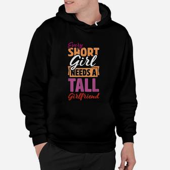 Every Short Girl Needs A Tall Girlfriend Pride Gift Lgbt Hoodie - Seseable