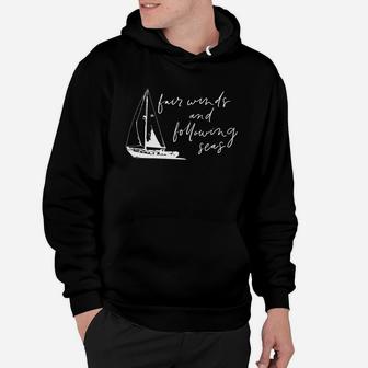 Fair Winds And Following Seas Sailing Vacation T-shirt Hoodie - Seseable