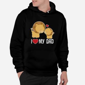 Fathers Day I Love My Dad Boys Lion Hoodie