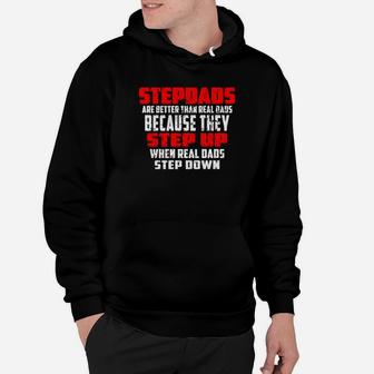 Fathers Day Stepdads Are Better Than Real Dads Premium Hoodie - Seseable