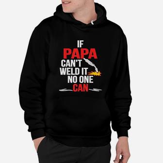 Fathers Day Welder Dad Men Wife Daughter Son Hoodie - Seseable