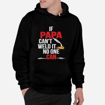 Fathers Day Welder Dad Wife Daughter Son Hoodie - Seseable
