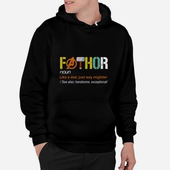 Fathor Like A Dad Just Way Mightier Father Day Shirt Hoodie - Seseable