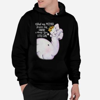 First My Mother Forever My Friend Always Your Little Girl Elephant Mom Black Hoodie - Seseable
