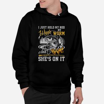 Fishing I Just Hold My Rod My Wiggle Worm Hoodie - Seseable