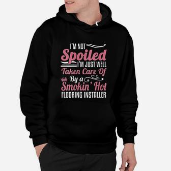Flooring Installer Wife Not A Spoiled Wife Hoodie | Seseable CA