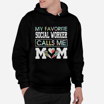 Flower My Favorite Social Worker Calls Me Mom Hoodie - Seseable