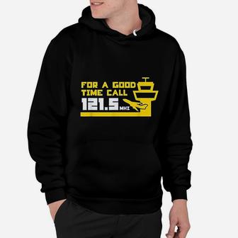 For A Good Time Call 121 5 Funny Air Traffic Control Hoodie - Seseable