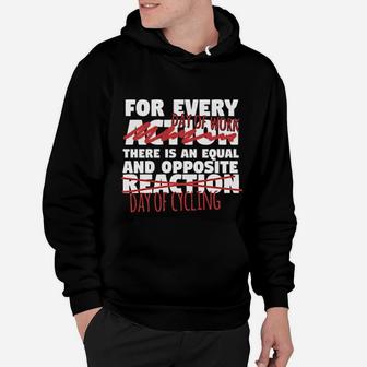 For Every Day Of Work There Is An Equal And Opposite Day Of Cycling Hoodie - Seseable