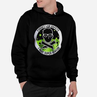 Forget Lab Safety I Want Super Powers Funny Science Teacher Men Women Hoodie - Seseable