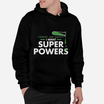 Forget Lab Safety I Want Super Powers Graphic Hoodie - Seseable