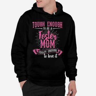 Foster Mom Tough Enough To Be A Foster Mom Hoodie - Seseable