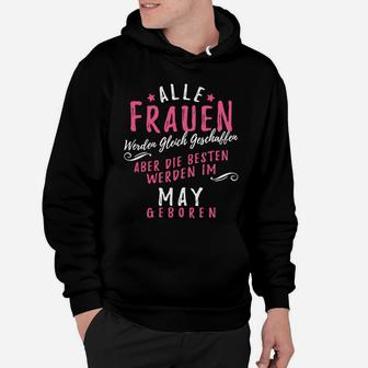 Frauen Hoodie Die Besten Werden im Mai Geboren, Trendiges Geburtstags-Outfit - Seseable