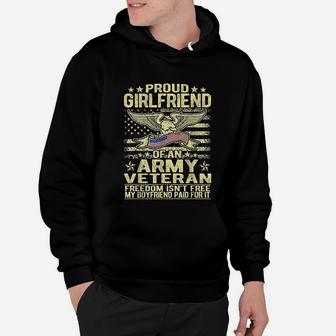 Freedom Isnt Free Proud Girlfriend Of An Army Veteran Gift Hoodie - Seseable