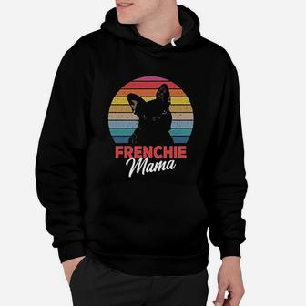Frenchie Mama Cute French Bulldog Dog Mom Funny Girls Gift Hoodie - Seseable