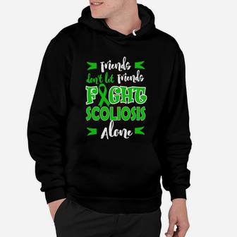 Friends Don't Let Friends Fight Scoliosis Alone T-shirt Hoodie - Seseable