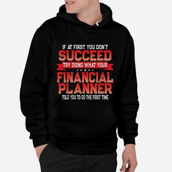 Fun Financial Planner Gift Funny Retirement Advisor Quote Hoodie - Seseable