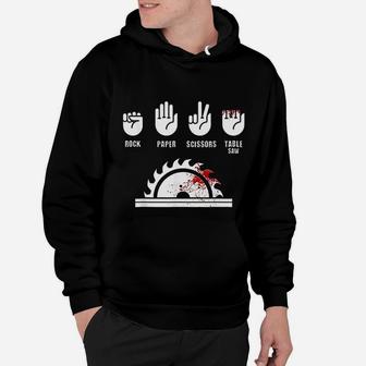 Funny Carpenter Gifts Rock Paper Scissors Table Saw Hoodie - Seseable