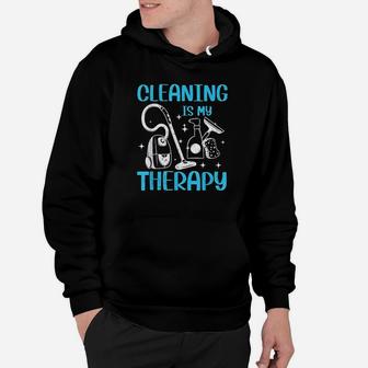 Funny Cleaning Is My Therapy Housekeeping Mom Hoodie - Seseable