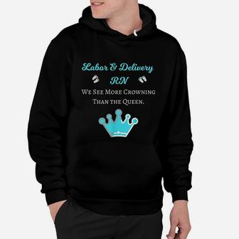 Funny Cool Labor And Delivery Nurse Rn Gift Hoodie - Seseable