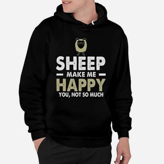 Funny Cool Sheep Make Me Happy You Not So Much T-shirts Hoodie - Seseable